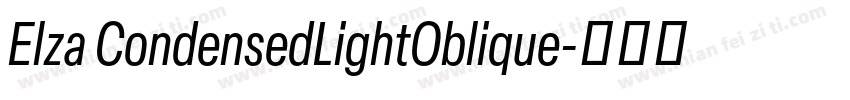 Elza CondensedLightOblique字体转换
